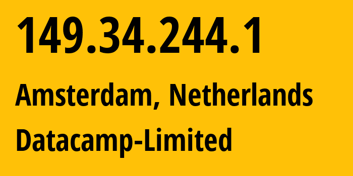 IP address 149.34.244.1 (Amsterdam, North Holland, Netherlands) get location, coordinates on map, ISP provider AS212238 Datacamp-Limited // who is provider of ip address 149.34.244.1, whose IP address