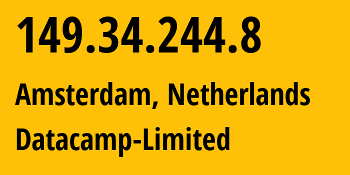 IP address 149.34.244.8 (Amsterdam, North Holland, Netherlands) get location, coordinates on map, ISP provider AS212238 Datacamp-Limited // who is provider of ip address 149.34.244.8, whose IP address