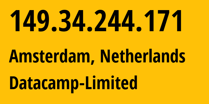 IP address 149.34.244.171 (Amsterdam, North Holland, Netherlands) get location, coordinates on map, ISP provider AS212238 Datacamp-Limited // who is provider of ip address 149.34.244.171, whose IP address