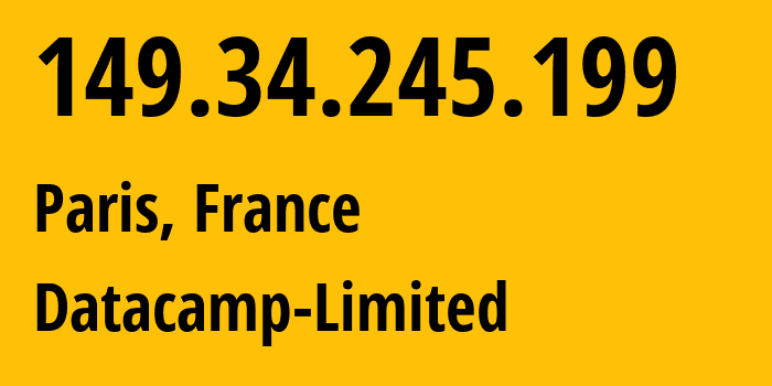 IP address 149.34.245.199 (Paris, Île-de-France, France) get location, coordinates on map, ISP provider AS212238 Datacamp-Limited // who is provider of ip address 149.34.245.199, whose IP address