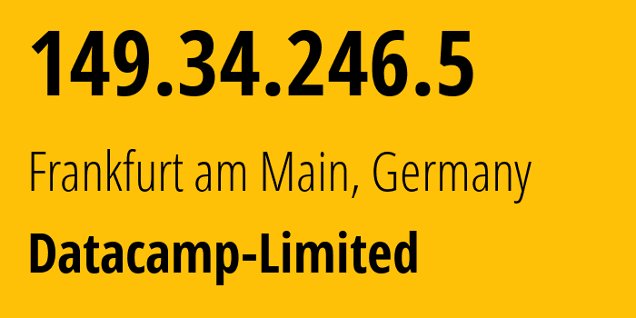 IP-адрес 149.34.246.5 (Франкфурт, Гессен, Германия) определить местоположение, координаты на карте, ISP провайдер AS212238 Datacamp-Limited // кто провайдер айпи-адреса 149.34.246.5