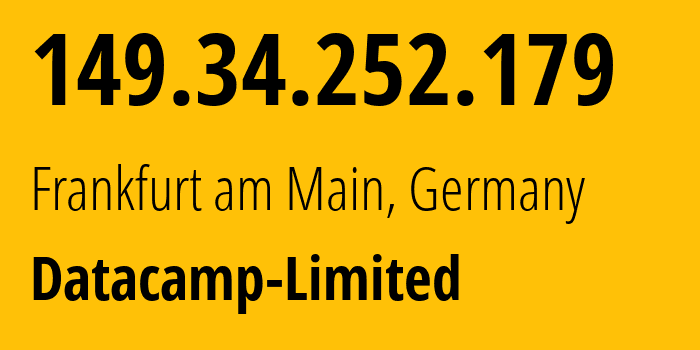 IP-адрес 149.34.252.179 (Франкфурт, Гессен, Германия) определить местоположение, координаты на карте, ISP провайдер AS212238 Datacamp-Limited // кто провайдер айпи-адреса 149.34.252.179