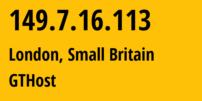 IP-адрес 149.7.16.113 (Сити, Англия, Мелкобритания) определить местоположение, координаты на карте, ISP провайдер AS63023 GTHost // кто провайдер айпи-адреса 149.7.16.113