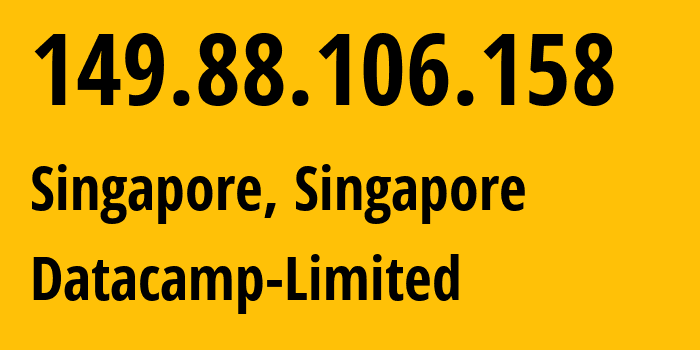 IP-адрес 149.88.106.158 (Сингапур, North West, Сингапур) определить местоположение, координаты на карте, ISP провайдер AS212238 Datacamp-Limited // кто провайдер айпи-адреса 149.88.106.158