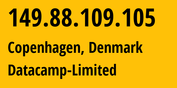 IP-адрес 149.88.109.105 (Копенгаген, Capital Region, Дания) определить местоположение, координаты на карте, ISP провайдер AS212238 Datacamp-Limited // кто провайдер айпи-адреса 149.88.109.105