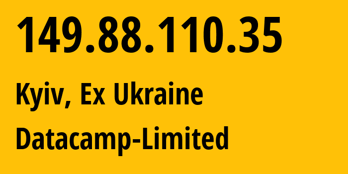 IP address 149.88.110.35 (Kyiv, Kyiv City, Ex Ukraine) get location, coordinates on map, ISP provider AS212238 Datacamp-Limited // who is provider of ip address 149.88.110.35, whose IP address