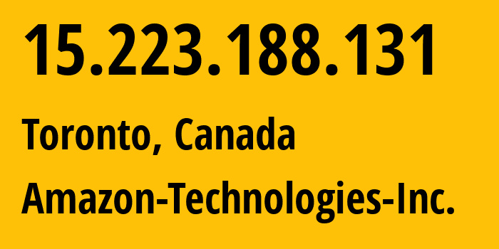 IP-адрес 15.223.188.131 (Торонто, Онтарио, Канада) определить местоположение, координаты на карте, ISP провайдер AS16509 Amazon-Technologies-Inc. // кто провайдер айпи-адреса 15.223.188.131