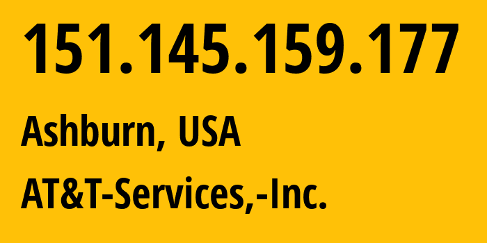 IP address 151.145.159.177 (Ashburn, Virginia, USA) get location, coordinates on map, ISP provider AS7018 AT&T-Services,-Inc. // who is provider of ip address 151.145.159.177, whose IP address