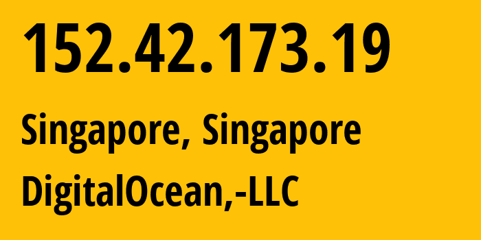 IP-адрес 152.42.173.19 (Сингапур, South West, Сингапур) определить местоположение, координаты на карте, ISP провайдер AS14061 DigitalOcean,-LLC // кто провайдер айпи-адреса 152.42.173.19