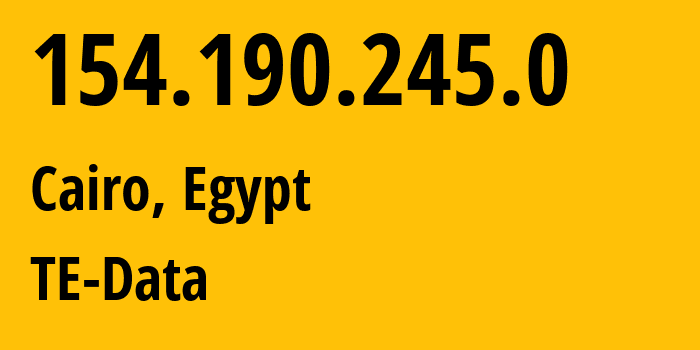 IP-адрес 154.190.245.0 (Каир, Каир, Египет) определить местоположение, координаты на карте, ISP провайдер AS8452 TE-Data // кто провайдер айпи-адреса 154.190.245.0