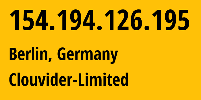 IP address 154.194.126.195 (Berlin, Land Berlin, Germany) get location, coordinates on map, ISP provider AS62240 Clouvider-Limited // who is provider of ip address 154.194.126.195, whose IP address
