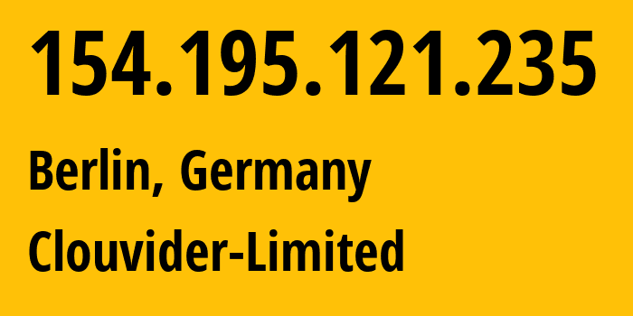 IP address 154.195.121.235 (Berlin, Land Berlin, Germany) get location, coordinates on map, ISP provider AS62240 Clouvider-Limited // who is provider of ip address 154.195.121.235, whose IP address