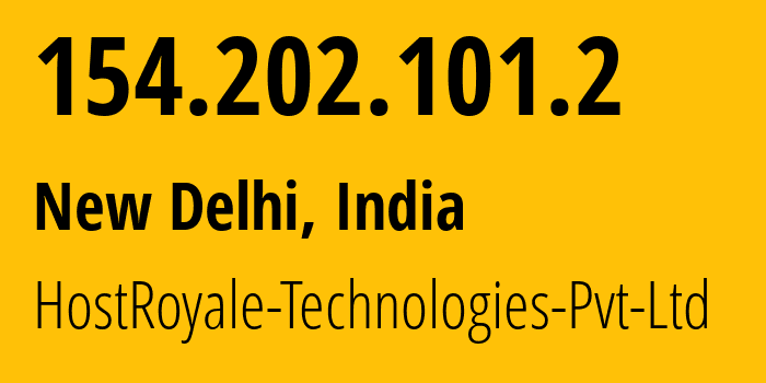 IP-адрес 154.202.101.2 (Нью-Дели, National Capital Territory of Delhi, Индия) определить местоположение, координаты на карте, ISP провайдер AS203020 HostRoyale-Technologies-Pvt-Ltd // кто провайдер айпи-адреса 154.202.101.2