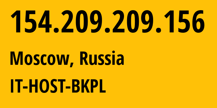 IP address 154.209.209.156 (Moscow, Moscow, Russia) get location, coordinates on map, ISP provider AS49505 IT-HOST-BKPL // who is provider of ip address 154.209.209.156, whose IP address