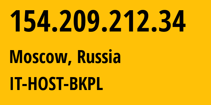 IP address 154.209.212.34 (Moscow, Moscow, Russia) get location, coordinates on map, ISP provider AS49505 IT-HOST-BKPL // who is provider of ip address 154.209.212.34, whose IP address