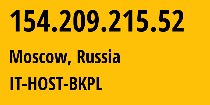 IP-адрес 154.209.215.52 (Москва, Москва, Россия) определить местоположение, координаты на карте, ISP провайдер AS49505 IT-HOST-BKPL // кто провайдер айпи-адреса 154.209.215.52