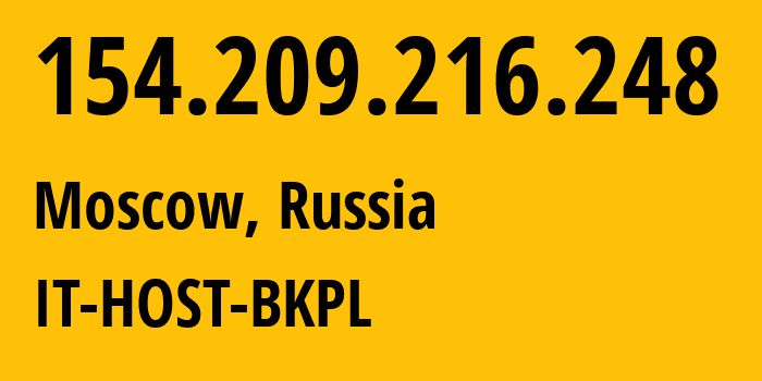 IP address 154.209.216.248 (Moscow, Moscow, Russia) get location, coordinates on map, ISP provider AS49505 IT-HOST-BKPL // who is provider of ip address 154.209.216.248, whose IP address