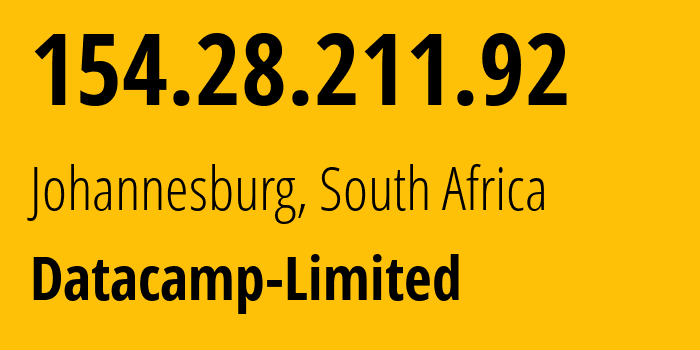 IP-адрес 154.28.211.92 (Йоханнесбург, Гаутенг, ЮАР) определить местоположение, координаты на карте, ISP провайдер AS212238 Datacamp-Limited // кто провайдер айпи-адреса 154.28.211.92