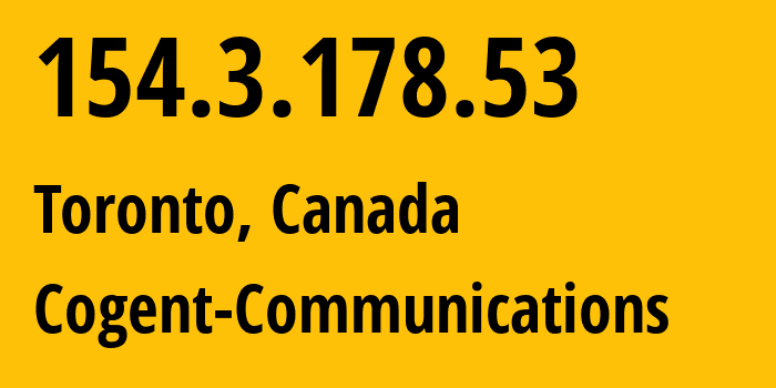 IP-адрес 154.3.178.53 (Торонто, Онтарио, Канада) определить местоположение, координаты на карте, ISP провайдер AS174 Cogent-Communications // кто провайдер айпи-адреса 154.3.178.53