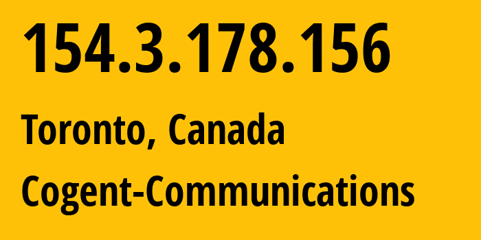 IP address 154.3.178.156 (Toronto, Ontario, Canada) get location, coordinates on map, ISP provider AS174 Cogent-Communications // who is provider of ip address 154.3.178.156, whose IP address