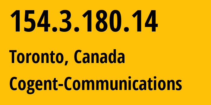 IP address 154.3.180.14 (Toronto, Ontario, Canada) get location, coordinates on map, ISP provider AS174 Cogent-Communications // who is provider of ip address 154.3.180.14, whose IP address