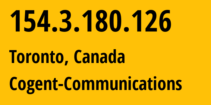 IP address 154.3.180.126 (Toronto, Ontario, Canada) get location, coordinates on map, ISP provider AS174 Cogent-Communications // who is provider of ip address 154.3.180.126, whose IP address