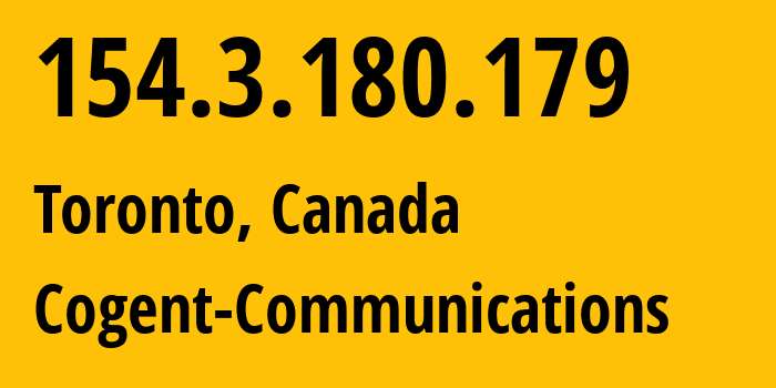 IP address 154.3.180.179 (Toronto, Ontario, Canada) get location, coordinates on map, ISP provider AS174 Cogent-Communications // who is provider of ip address 154.3.180.179, whose IP address