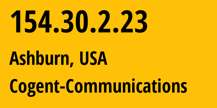 IP-адрес 154.30.2.23 (Ашберн, Вирджиния, США) определить местоположение, координаты на карте, ISP провайдер AS174 Cogent-Communications // кто провайдер айпи-адреса 154.30.2.23