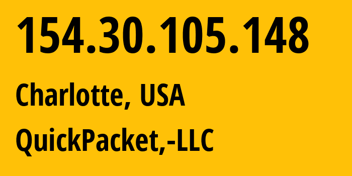 IP address 154.30.105.148 (Charlotte, North Carolina, USA) get location, coordinates on map, ISP provider AS46261 QuickPacket,-LLC // who is provider of ip address 154.30.105.148, whose IP address