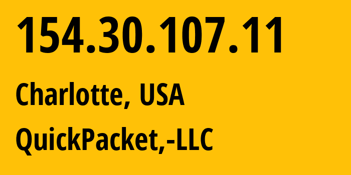 IP-адрес 154.30.107.11 (Шарлотт, Северная Каролина, США) определить местоположение, координаты на карте, ISP провайдер AS46261 QuickPacket,-LLC // кто провайдер айпи-адреса 154.30.107.11