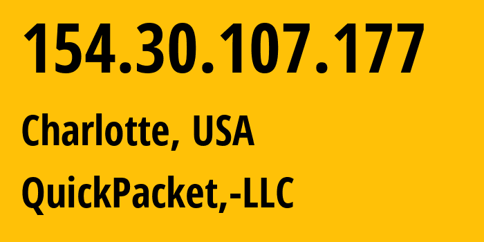 IP address 154.30.107.177 (Charlotte, North Carolina, USA) get location, coordinates on map, ISP provider AS46261 QuickPacket,-LLC // who is provider of ip address 154.30.107.177, whose IP address