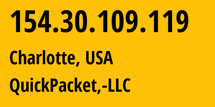 IP-адрес 154.30.109.119 (Шарлотт, Северная Каролина, США) определить местоположение, координаты на карте, ISP провайдер AS46261 QuickPacket,-LLC // кто провайдер айпи-адреса 154.30.109.119