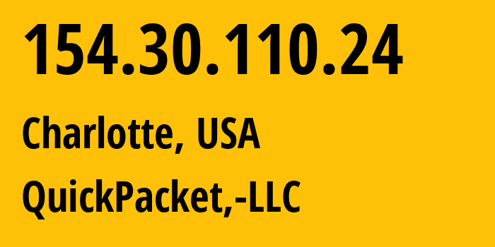 IP address 154.30.110.24 (Charlotte, North Carolina, USA) get location, coordinates on map, ISP provider AS46261 QuickPacket,-LLC // who is provider of ip address 154.30.110.24, whose IP address