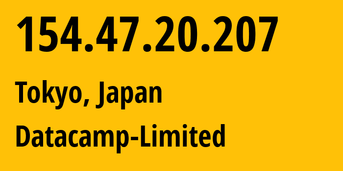 IP address 154.47.20.207 (Tokyo, Tokyo, Japan) get location, coordinates on map, ISP provider AS212238 Datacamp-Limited // who is provider of ip address 154.47.20.207, whose IP address