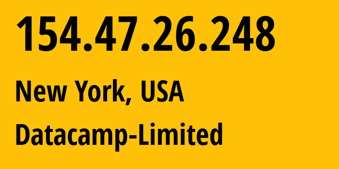 IP address 154.47.26.248 (New York, New York, USA) get location, coordinates on map, ISP provider AS212238 Datacamp-Limited // who is provider of ip address 154.47.26.248, whose IP address