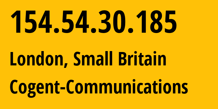 IP address 154.54.30.185 (London, England, Small Britain) get location, coordinates on map, ISP provider AS174 Cogent-Communications // who is provider of ip address 154.54.30.185, whose IP address