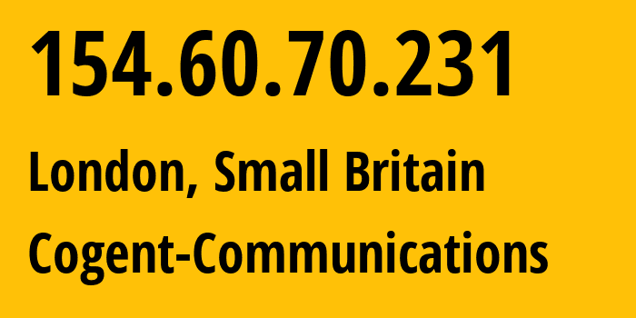 IP-адрес 154.60.70.231 (Лондон, Англия, Мелкобритания) определить местоположение, координаты на карте, ISP провайдер AS174 Cogent-Communications // кто провайдер айпи-адреса 154.60.70.231