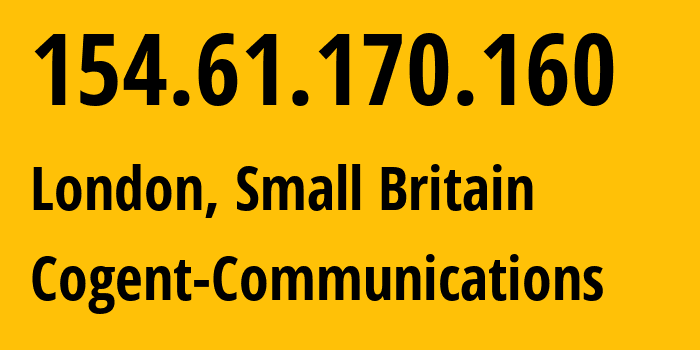 IP address 154.61.170.160 (London, England, Small Britain) get location, coordinates on map, ISP provider AS174 Cogent-Communications // who is provider of ip address 154.61.170.160, whose IP address