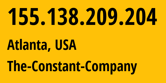 IP-адрес 155.138.209.204 (Атланта, Джорджия, США) определить местоположение, координаты на карте, ISP провайдер AS20473 The-Constant-Company // кто провайдер айпи-адреса 155.138.209.204