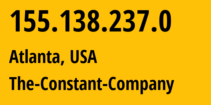 IP address 155.138.237.0 (Atlanta, Georgia, USA) get location, coordinates on map, ISP provider AS20473 The-Constant-Company // who is provider of ip address 155.138.237.0, whose IP address