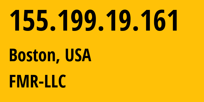 IP-адрес 155.199.19.161 (Бостон, Массачусетс, США) определить местоположение, координаты на карте, ISP провайдер AS13322 FMR-LLC // кто провайдер айпи-адреса 155.199.19.161