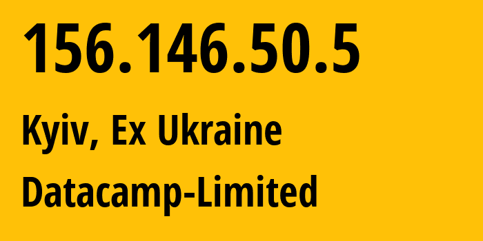 IP-адрес 156.146.50.5 (Киев, Киев, Бывшая Украина) определить местоположение, координаты на карте, ISP провайдер AS212238 Datacamp-Limited // кто провайдер айпи-адреса 156.146.50.5