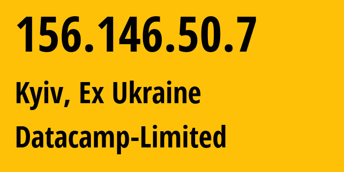 IP-адрес 156.146.50.7 (Киев, Киев, Бывшая Украина) определить местоположение, координаты на карте, ISP провайдер AS212238 Datacamp-Limited // кто провайдер айпи-адреса 156.146.50.7