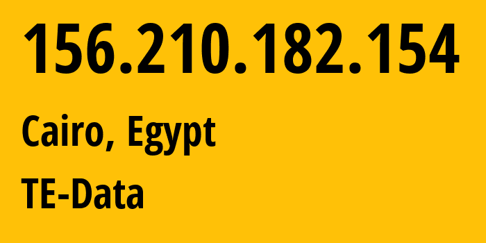 IP address 156.210.182.154 (Cairo, Cairo Governorate, Egypt) get location, coordinates on map, ISP provider AS8452 TE-Data // who is provider of ip address 156.210.182.154, whose IP address