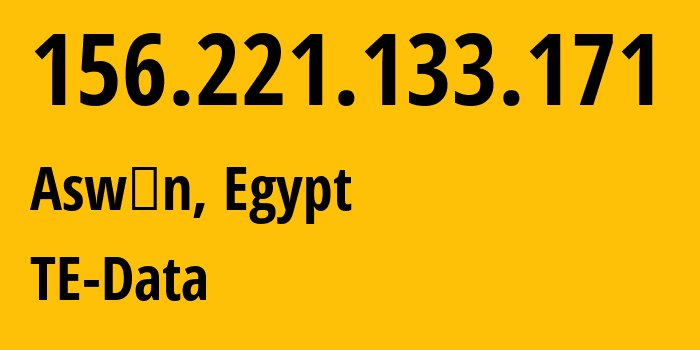 IP address 156.221.133.171 (Aswān, Aswan, Egypt) get location, coordinates on map, ISP provider AS8452 TE-Data // who is provider of ip address 156.221.133.171, whose IP address