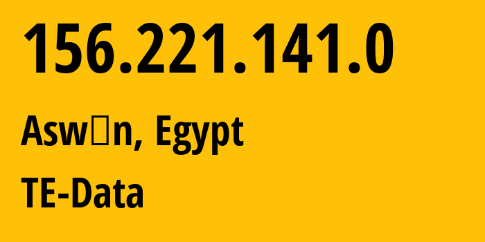 IP address 156.221.141.0 (Aswān, Aswan, Egypt) get location, coordinates on map, ISP provider AS8452 TE-Data // who is provider of ip address 156.221.141.0, whose IP address