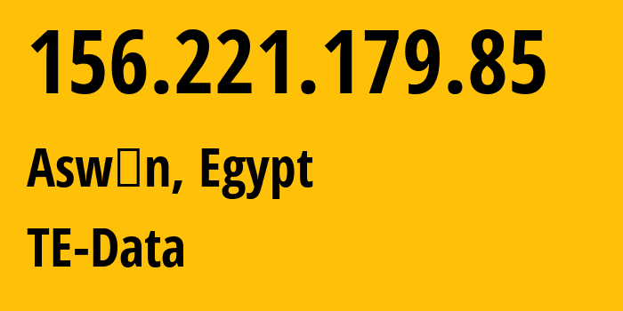IP address 156.221.179.85 (Aswān, Aswan, Egypt) get location, coordinates on map, ISP provider AS8452 TE-Data // who is provider of ip address 156.221.179.85, whose IP address