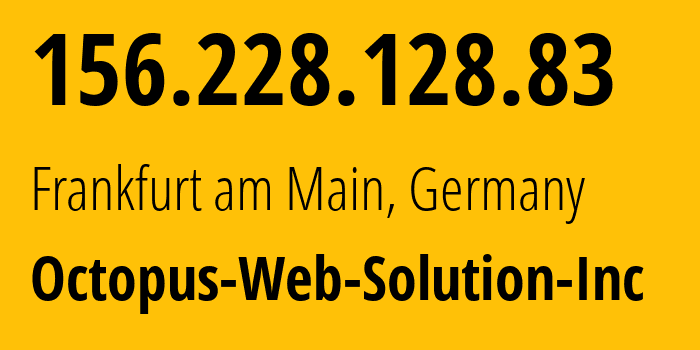 IP address 156.228.128.83 (Frankfurt am Main, Hesse, Germany) get location, coordinates on map, ISP provider AS984 Octopus-Web-Solution-Inc // who is provider of ip address 156.228.128.83, whose IP address