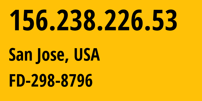 IP-адрес 156.238.226.53 (Лос-Анджелес, Калифорния, США) определить местоположение, координаты на карте, ISP провайдер AS8796 FD-298-8796 // кто провайдер айпи-адреса 156.238.226.53