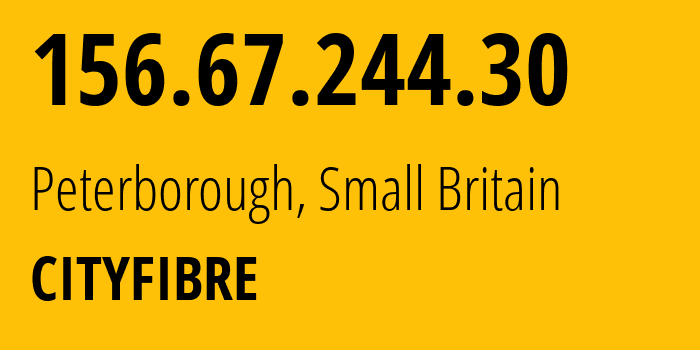 IP address 156.67.244.30 (Peterborough, England, Small Britain) get location, coordinates on map, ISP provider AS8468 CITYFIBRE // who is provider of ip address 156.67.244.30, whose IP address